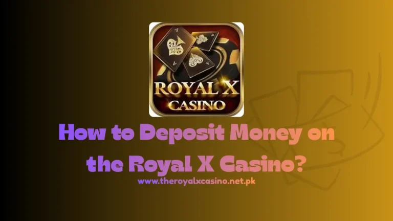 Deposit Money on the Royal X Casino