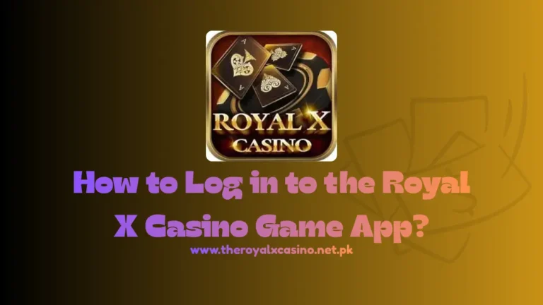 Log in to the Royal X Casino Game App